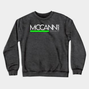 McCann Made (front & back) Crewneck Sweatshirt